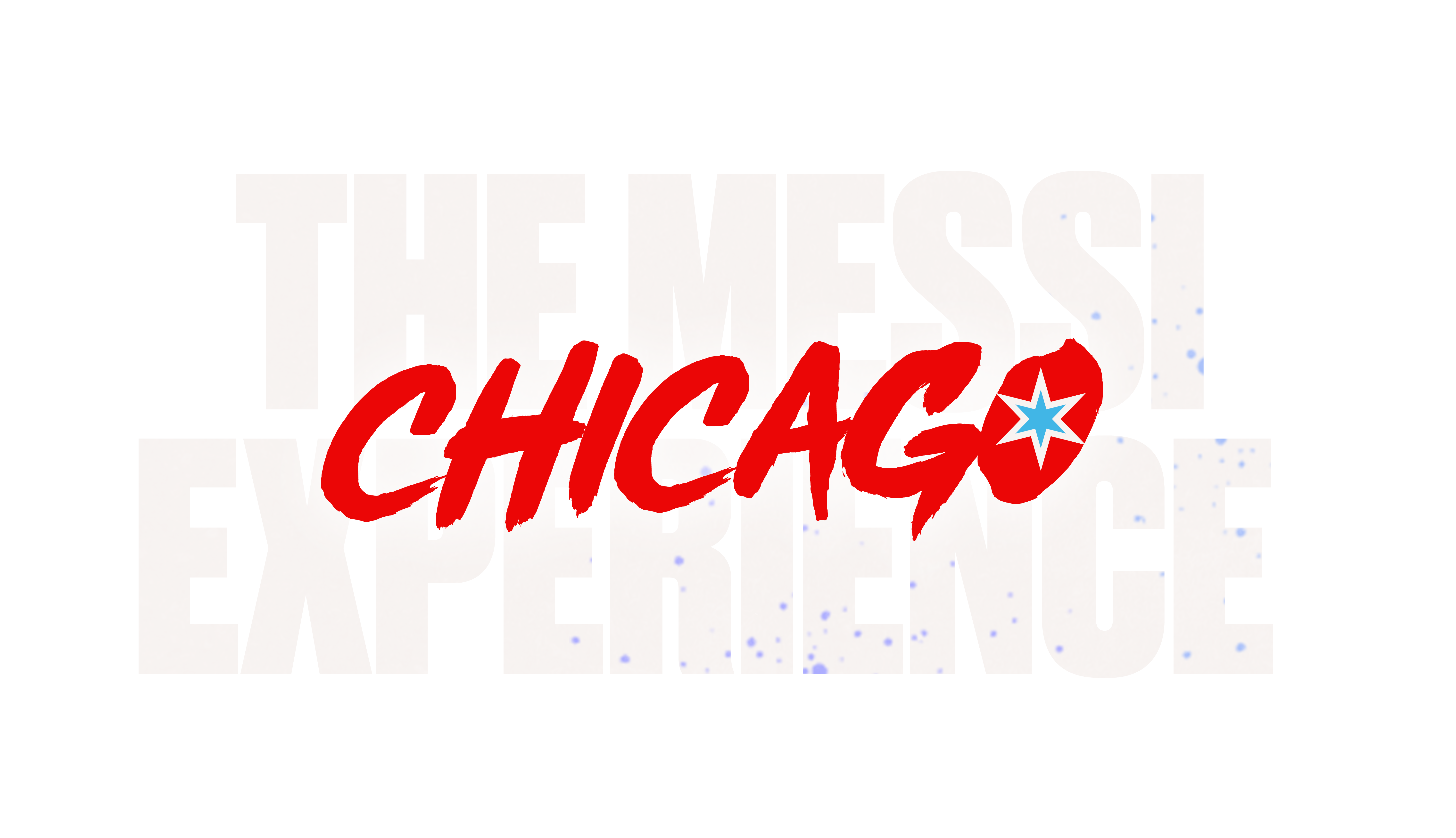 The Messi Experience in Chicago